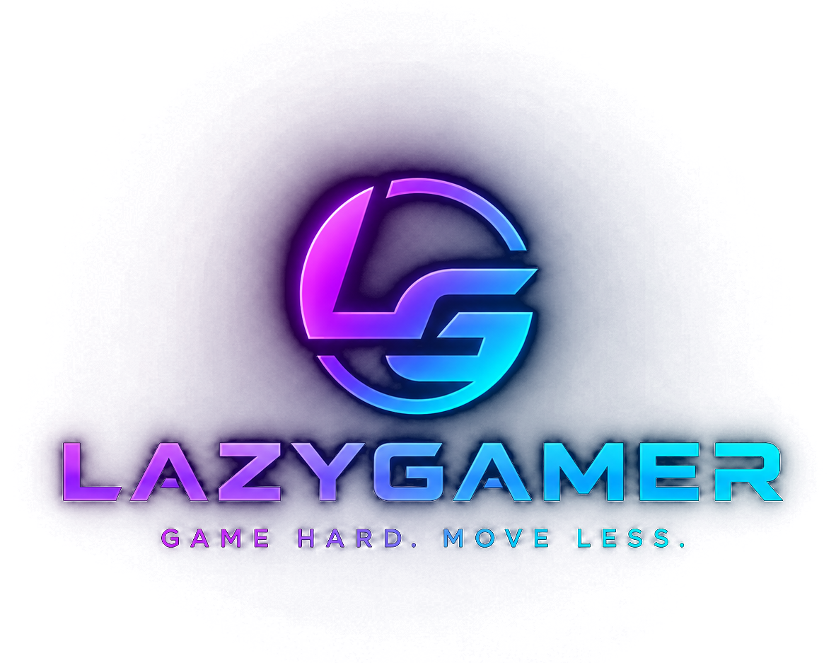 LAZYGAMER — Game hard. Move less.